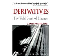 Derivatives The Wild Beast of Finance: A Path to Effective Globalisation? (Wiley Investment (Paperback))