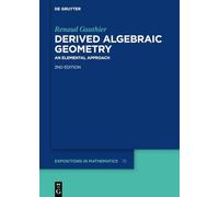 Derived Algebraic Geometry: An Elemental Approach: 75 (De Gruyter Expositions in Mathematics, 75)