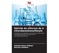 Dérivés du chlorure de 4-chlorobenzènesulfonyle: Synthèse et caractérisation spectrale de sulfonamides N-substitués dérivés du chlorure de 4-chlorobenzènesulfonyle