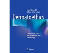 Dermatoethics: Contemporary Ethics and Professionalism in Dermatology
