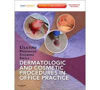 Dermatologic and Cosmetic Procedures in Office Practice: Expert Consult - Online and Print