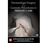 Dermatologic Surgery and Cosmetic Procedures in Primary Care Practice (DERMATOLOGY)