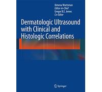 Dermatologic Ultrasound with Clinical and Histologic Correlations