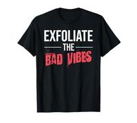 Dermatologist Skin Doctor Exfoliate The Bad Vibes T-Shirt