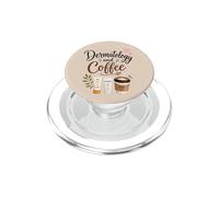 Dermatology and Coffee Funny Dermatologist Coffee Lover PopSockets PopGrip for MagSafe