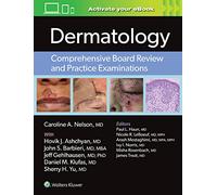 Dermatology: Comprehensive Board Review and Practice Examinations: Comprehensive Board Review and Practice Examinations: Print + eBook with Multimedia
