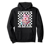 Dermatology Dermatologist A Beautiful Day For Skin Exams Pullover Hoodie