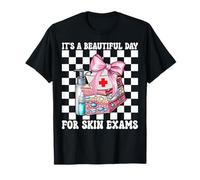 Dermatology Dermatologist A Beautiful Day for Skin Exams T-Shirt