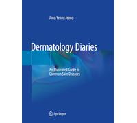 Dermatology Diaries: An Illustrated Guide to Common Skin Diseases