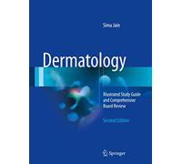 Dermatology: Illustrated Study Guide and Comprehensive Board Review