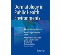 Dermatology in Public Health Environments : A Comprehensive Textbook