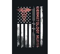 Dermatology Nurse gifts: Lined Notebook Journal for Nurses With a touch of the American spirit.