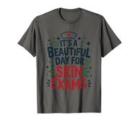 Dermatology Nurses, It's A Beautiful Day for Skin Exams T-Shirt