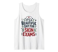Dermatology Nurses, It's A Beautiful Day for Skin Exams Tank Top