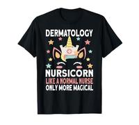 Dermatology Nursicorn like a normal Dermatology Nurse T-Shirt