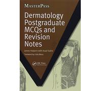 Dermatology Postgraduate MCQs and Revision Notes (MasterPass)