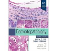 Dermatopathology by Dirk M. Elston, Tammie C. Ferringer, Chri... - 9780323930598