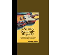 DERMOT KENNEDY BIOGRAPHY: "The Melody of a Modern Irish Legend - From Rathcoole to World Stage”
