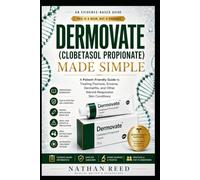 DERMOVATE (CLOBETASOL PROPIONATE) MADE SIMPLE