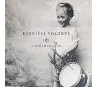 Derniere Volonte - Commemoration