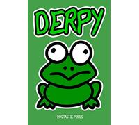DERPY Funny Frog Journal: Notebook Diary for Frog Lover Kids. 6x9 (Love Frogs Kid Journals)