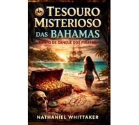 Derramamento de Sangue de Piratas: O Tesouro Misterioso Das Bahamas
