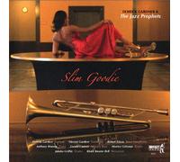 Derrick Gardner & The Jazz Prophets - Slim Goodie