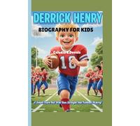 DERRICK HENRY BIOGRAPHY FOR KIDS ( Racing Past Limits): A Small-Town Kid Who Ran Straight Into Football History!