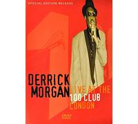 Derrick Morgan: Live At The 100 Club London - 50th Anniversary [DVD]