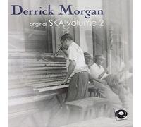 Derrick Morgan - Original Ska 1960-1966 Vol. 2