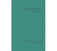 Derrida and Joyce: Texts and Contexts (SUNY series in Contemporary French Thought)