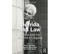 Derrida and Law: Justice and the Violence of Legality (Discourses of Law)
