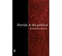 Derrida and the Political (Thinking the Political) – Routledge