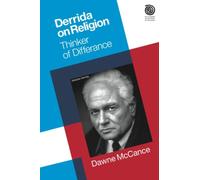 Derrida on Religion : Thinker of Differance