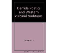 Derrida Poetics and Western cultural traditions(Chinese Edition)