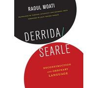 Derrida/Searle: Deconstruction and Ordinary Language