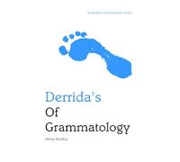 Derrida's Of Grammatology (Edinburgh Philosophical Guides)