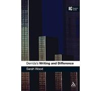 Derrida's 'Writing and Difference': A Reader's Guide