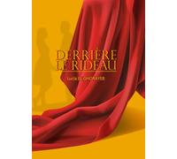 DERRIÈRE LE RIDEAU