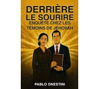 Derrière le sourire: Enquête chez les Témoins de Jéhovah