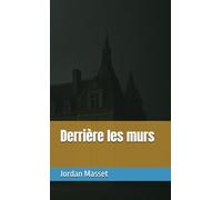 Derrière les murs