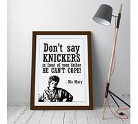 Derry Girls Ma Mary Funny Quote Irish Framed Wall Art Picture Print - A4 - Walnut Frame