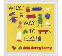 Derryberry, Debi - What a Way to Play