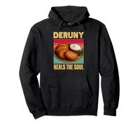 Deruny Heals The Soul Funny Ukrainian Potato Pancake Food Pullover Hoodie