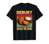 Deruny Heals The Soul Funny Ukrainian Potato Pancake Food T-Shirt