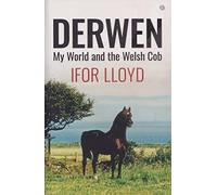 Derwen - My World and the Welsh Cob