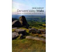 Derwent Valley Walks : Discover the Derwent Valley and World Heritage Sites