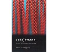 (Des)atadas: Una introducción al bondage (La pasión de Mary Read)
