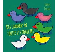 Des canards de toutes les couleurs