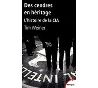 Des cendres en héritage : L'histoire de la CIA